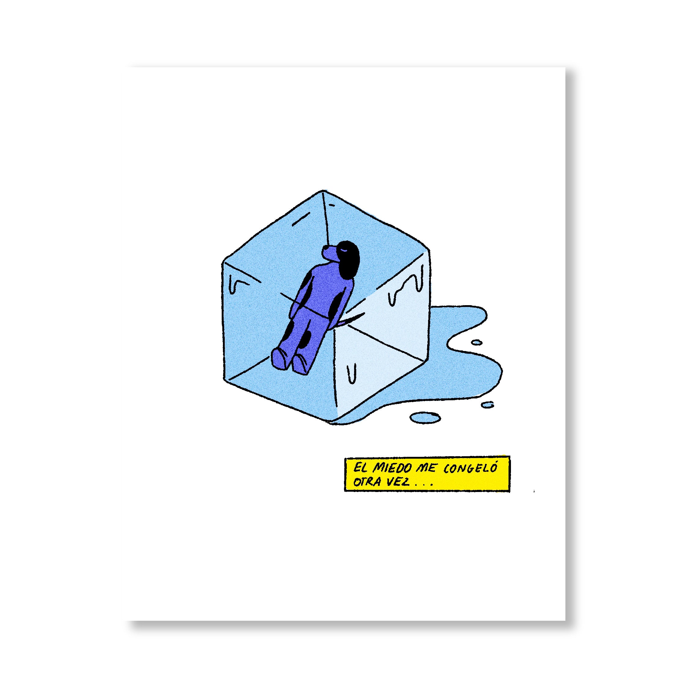 El miedo me congeló otra vez